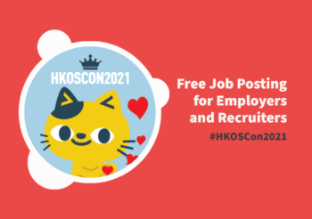[HKOSCon 2021] Free Job Posting for Employers and Recruiters – is available NOW!